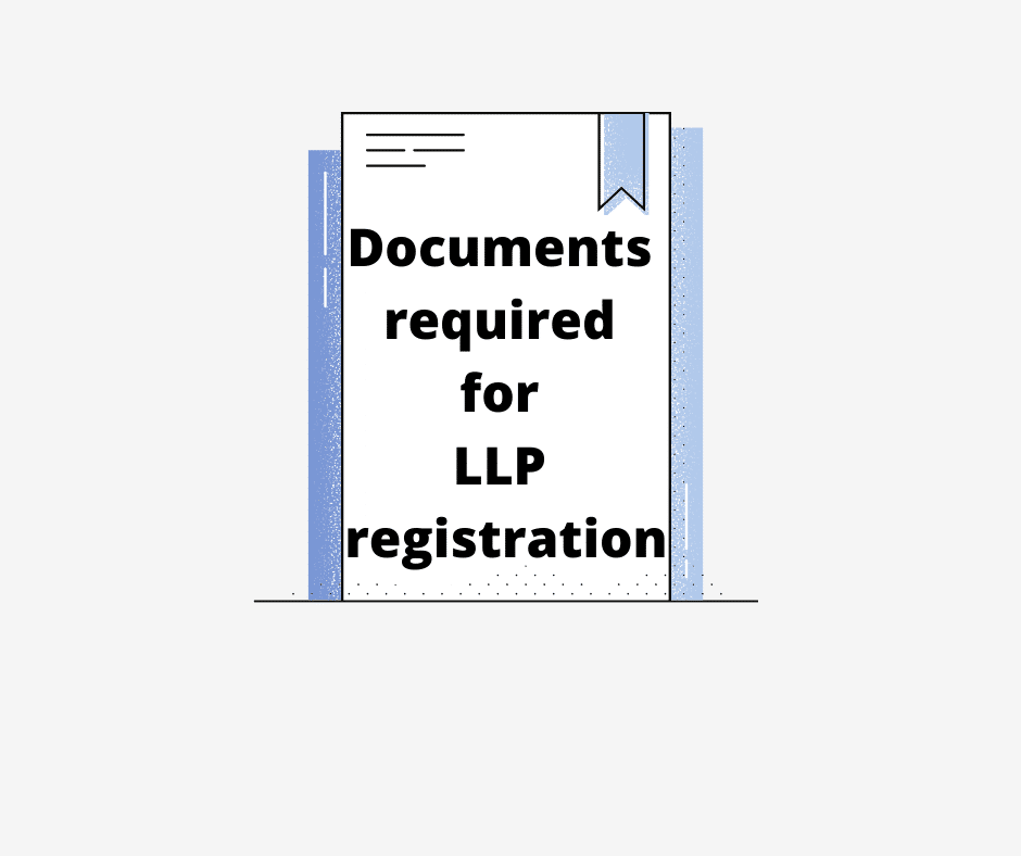Documents required for LLP registration