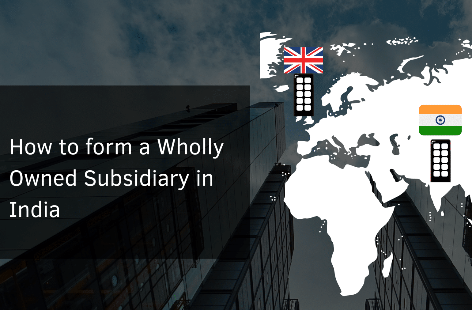 How to form a Wholly Owned Subsidiary in India