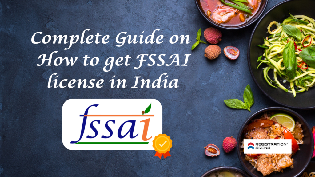 How To Get FSSAI License In India Complete Guide 2023