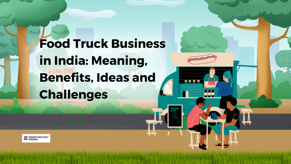 food-truck-business-in-india-meaning-benefits-and-challenges